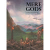 Mere Gods